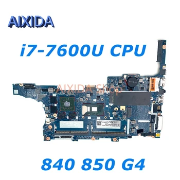 Материнская плата AIXIDA 6050A2854301-MB-A01 для ноутбука HP EliteBook 840 850 G4 Mothebroard DDR4 i7-7600U CPU с полным тестированием GPU