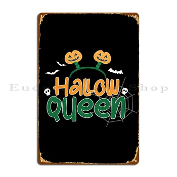 Металлическая табличка Hallow Queen, плакат с ржавым дизайном, печать в кинотеатре, Жестяная вывеска в гараже, плакат
